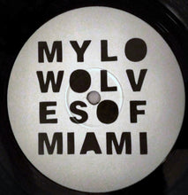 Load image into Gallery viewer, Mylo : Wolves Of Miami (12")