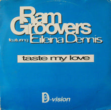 Load image into Gallery viewer, Ram Groovers Feat. Eileina Dennis : Taste My Love (12")