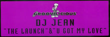 Load image into Gallery viewer, DJ Jean : The Launch / U Got My Love (2x12")