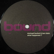Load image into Gallery viewer, Michael Burkat & Lars Klein : What Happened ? (12")