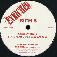 Load image into Gallery viewer, Rich B : Carrie On House (They're All Gonna Laugh At You) (12", Promo)