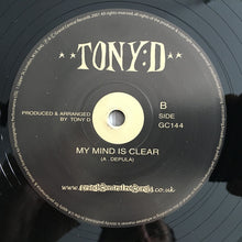 Load image into Gallery viewer, Tony D : What You Say (12")