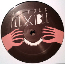 Load image into Gallery viewer, Untold : Flexible (12", S/Sided, Ltd)