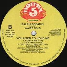 Load image into Gallery viewer, Ralphi Rosario Featuring Xaviera Gold : You Used To Hold Me (12", RE)