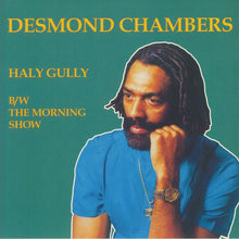 Load image into Gallery viewer, Desmond Chambers : Haly Gully / The Morning Show (12", Maxi, Pic)