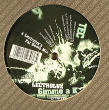 Load image into Gallery viewer, Lectrolux : Gimme A K (12")