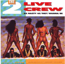 Load image into Gallery viewer, The 2 Live Crew : As Nasty As They Wanna Be (2xLP, Album)