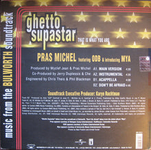 Load image into Gallery viewer, Pras Michel Featuring Ol' Dirty Bastard & Introducing Mya : Ghetto Supastar (That Is What You Are) (12")