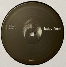 Load image into Gallery viewer, Baby Ford : Very (12", RE, RM)