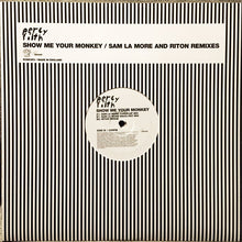 Load image into Gallery viewer, Percy Filth : Show Me Your Monkey (Sam La More And Riton Remixes) (12", Promo)