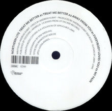 Load image into Gallery viewer, Northern Lite : Treat Me Better (12", Pic)