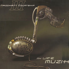 Load image into Gallery viewer, Maddkatt Courtship III* : My Life Muzik (12")