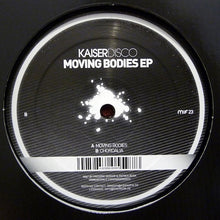 Load image into Gallery viewer, Kaiserdisco : Moving Bodies EP (12", EP)