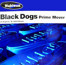Load image into Gallery viewer, Prime Mover : Black Dogs (12", Single)