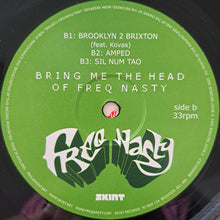 Load image into Gallery viewer, Freq Nasty : Bring Me The Head Of Freq Nasty (2xLP, Album)