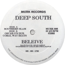 Load image into Gallery viewer, Deep South : Believe (12")