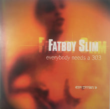 Load image into Gallery viewer, Fatboy Slim : Everybody Needs A 303 (12")