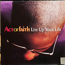 Load image into Gallery viewer, Act Of Faith : Lite Up Your Life (12")