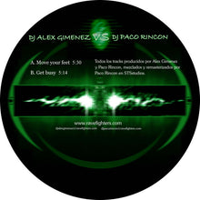 Load image into Gallery viewer, DJ Alex Gimenez* Vs DJ Paco Rincon* : Move Your Feet (12", Pic)