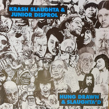 Load image into Gallery viewer, Krash Slaughta & Junior Disprol : Hung Drawn & Slaughta'd (LP, Album)