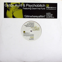 Load image into Gallery viewer, Giddy Aunt & Psychobitch : Gitinwhereyafitin! (12")