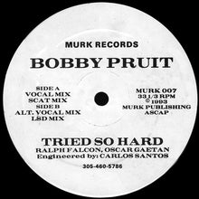 Load image into Gallery viewer, Bobby Pruit : Tried So Hard (12")