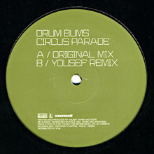 Load image into Gallery viewer, Yousef And Steve Mac Present Drum Bums* : Circus Parade (12")