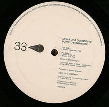 Load image into Gallery viewer, Mona Lisa Overdrive : Born To Synthesize (12")