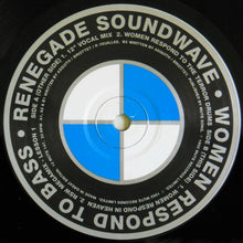 Load image into Gallery viewer, Renegade Soundwave : Women Respond To Bass (12", Single)