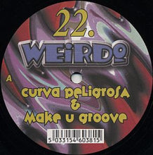 Load image into Gallery viewer, Weirdo : Curva Peligrosa / Make U Groove (12")
