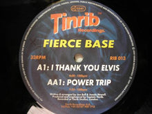 Load image into Gallery viewer, Fierce Base : I Thank You Elvis / Power Trip (12")