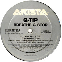 Load image into Gallery viewer, Q-Tip : Breathe & Stop (12")