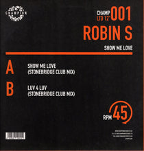 Load image into Gallery viewer, Robin S* : Show Me Love / Luv 4 Luv (12", Ltd)