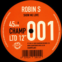 Load image into Gallery viewer, Robin S* : Show Me Love / Luv 4 Luv (12", Ltd)