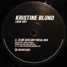 Load image into Gallery viewer, Kristine Blond : Love Shy (Club Asylum Mixes) (12", Promo)