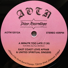 Load image into Gallery viewer, East Coast Love Affair (2) & United Spiritual Singers : A Minute Too Late (12")