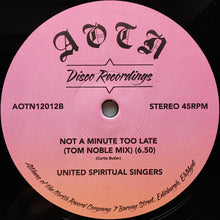 Load image into Gallery viewer, East Coast Love Affair (2) & United Spiritual Singers : A Minute Too Late (12")