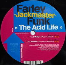 Load image into Gallery viewer, Farley "Jackmaster" Funk : The Acid Life (12")