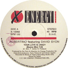 Load image into Gallery viewer, Albertino Featuring David Syon* : Your Love Is Crazy (12")