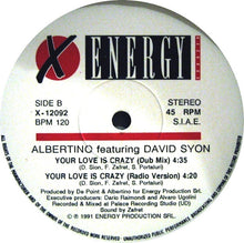 Load image into Gallery viewer, Albertino Featuring David Syon* : Your Love Is Crazy (12")