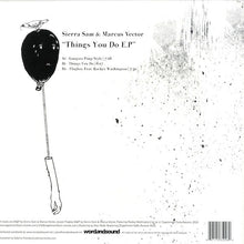 Load image into Gallery viewer, Sierra Sam & Marcus Vector : Things You Do E.P (12", EP)