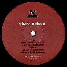 Load image into Gallery viewer, Shara Nelson : Down That Road / Inside Out (The David Morales, Frankie Knuckles And Underdog Remixes) (2x12", Ltd, Promo)