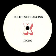 Load image into Gallery viewer, Politics Of Dancing, DJOKO (3), Lowris : Politics Of Dancing x DJOKO x Lowris (12")