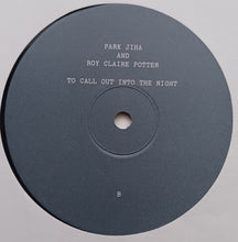 Load image into Gallery viewer, Park Jiha, Roy Claire Potter : To Call Out Into The Night (LP, Album, Ltd, Gat)