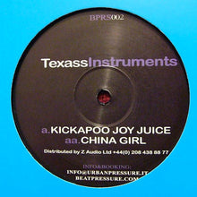 Load image into Gallery viewer, Texass Instruments : Kickapoo Joy Juice / China Girl (12")
