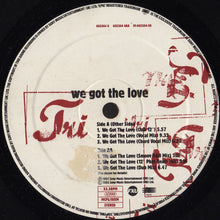 Load image into Gallery viewer, Tri : We Got The Love (12")