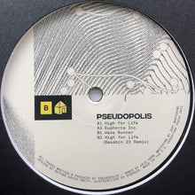 Load image into Gallery viewer, Pseudopolis : High For Life EP (12")