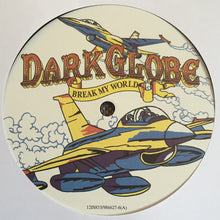 Load image into Gallery viewer, Dark Globe Featuring Amanda Ghost : Break My World (12", Single)