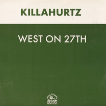 Load image into Gallery viewer, Killahurtz : West On 27th (12")