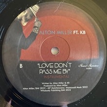 Load image into Gallery viewer, Alton Miller Ft. KB : Love Don’t Pass Me By (12")